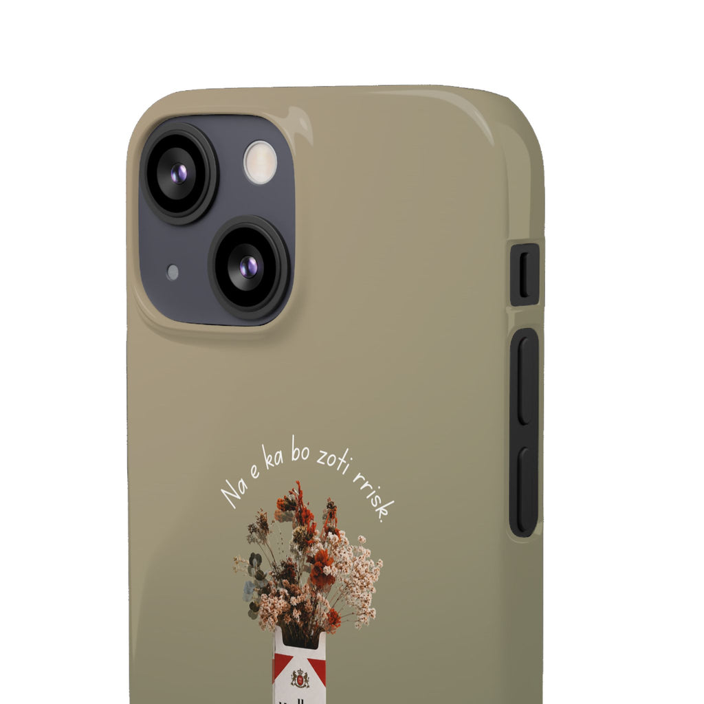 "Na e ka bo zoti rrisk." Snap Phone Case