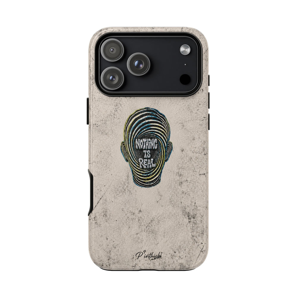 'Nothing Is Real' Abstract Tough Case