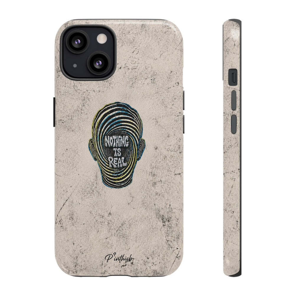 'Nothing Is Real' Abstract Tough Case