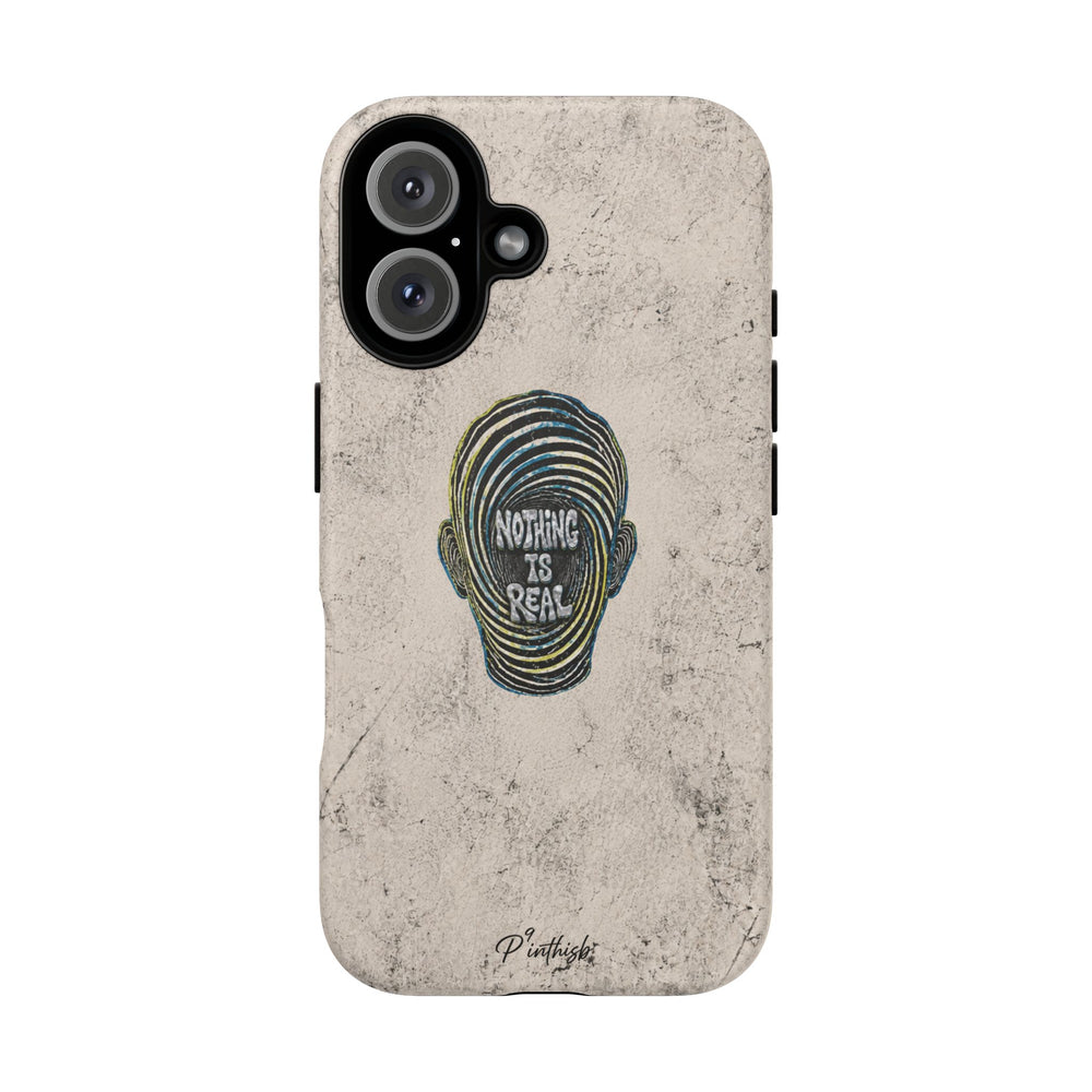 'Nothing Is Real' Abstract Tough Case