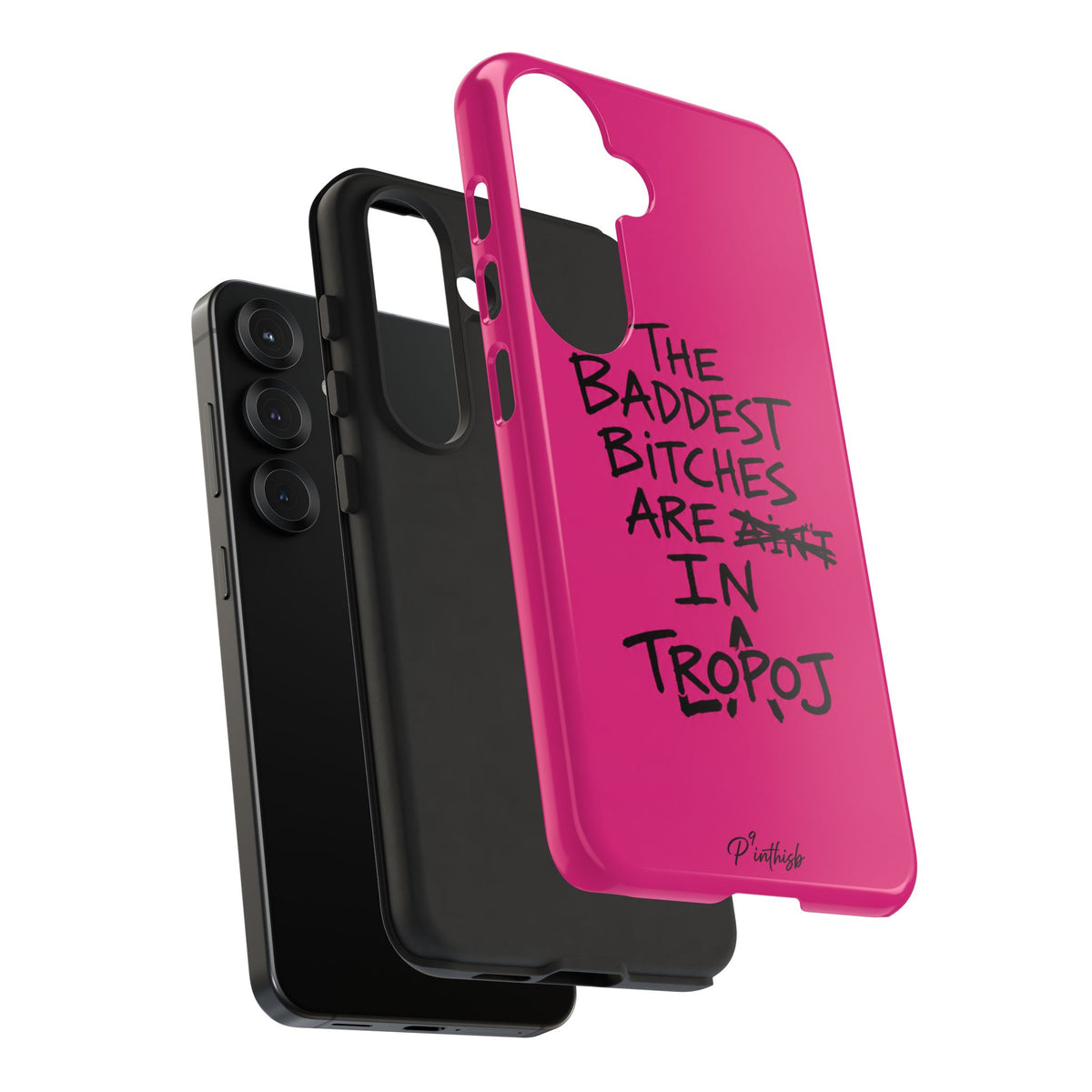 "The Baddest B*tches Are In Tropoj" Hot Pink Case