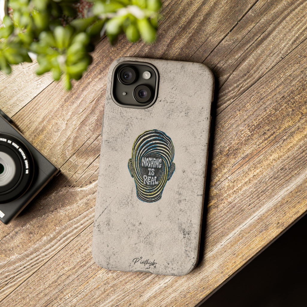 'Nothing Is Real' Abstract Tough Case