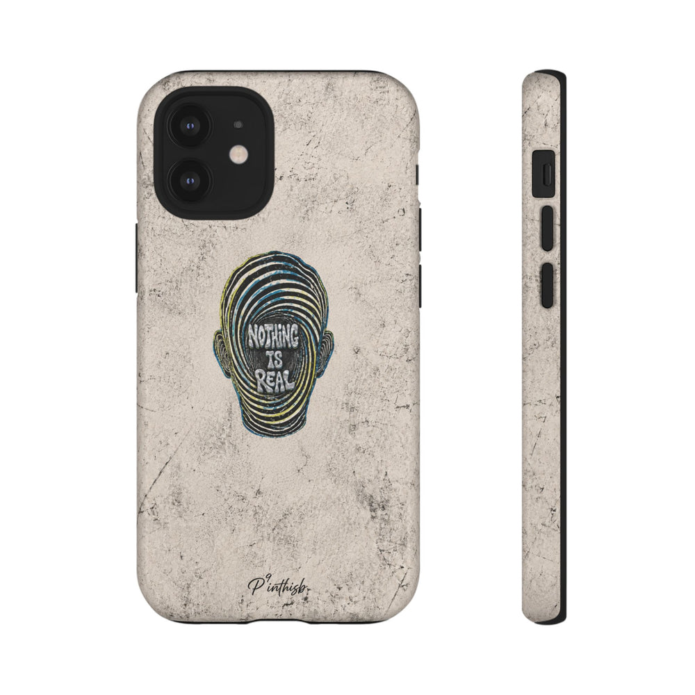 'Nothing Is Real' Abstract Tough Case