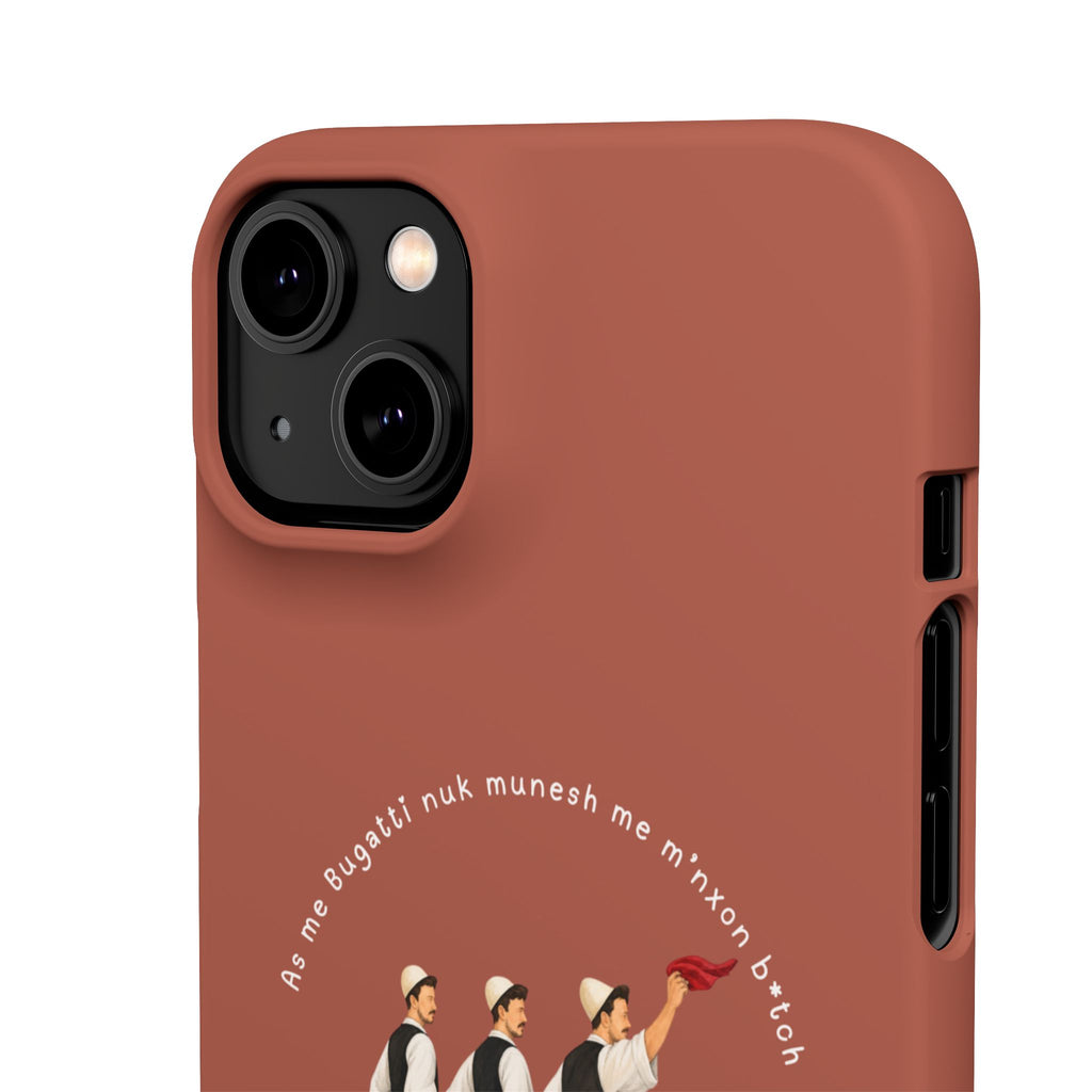 "As me Bugatti nuk munesh me m'nxon b*tch" Snap Case