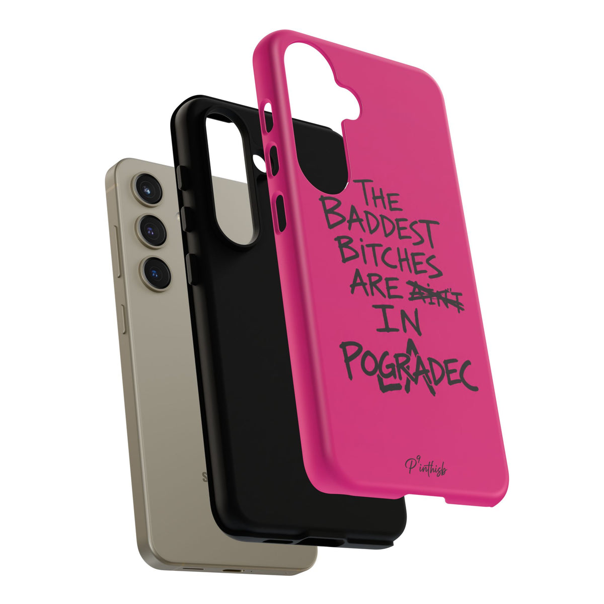 "The Baddest B*tches Are In Pogradec" Hot Pink Case