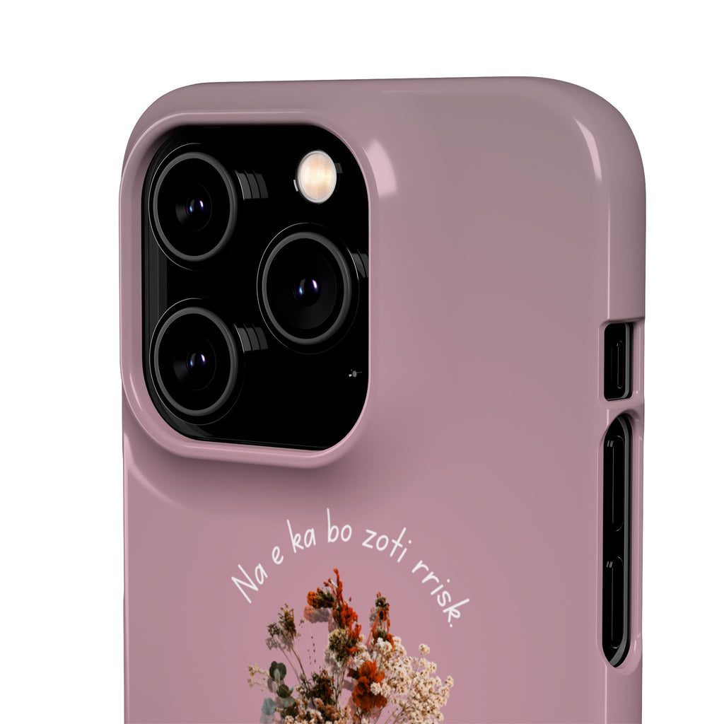 "Na e ka bo zoti rrisk." Snap Phone Case