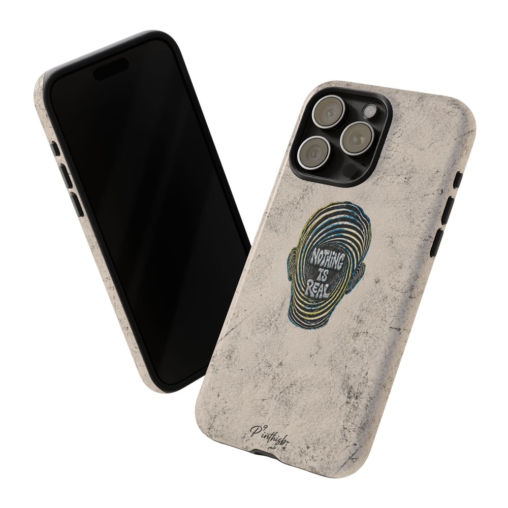 'Nothing Is Real' Abstract Tough Case