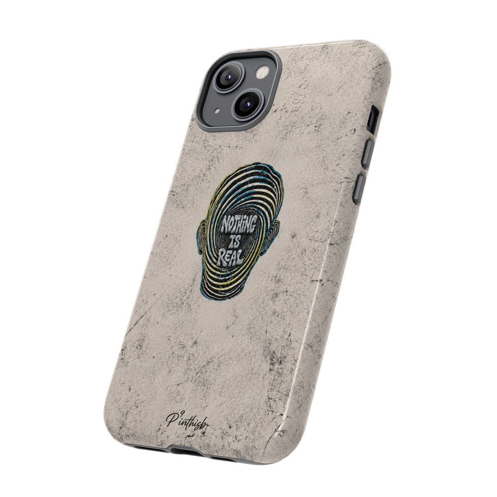 'Nothing Is Real' Abstract Tough Case