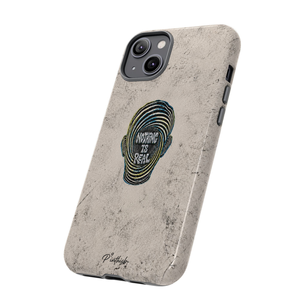 'Nothing Is Real' Abstract Tough Case