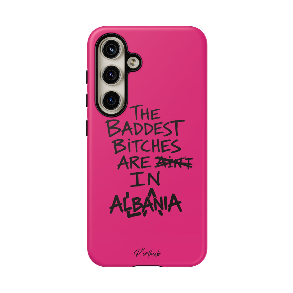 "The Baddest B*tches Are In Albania" Hot Pink Case