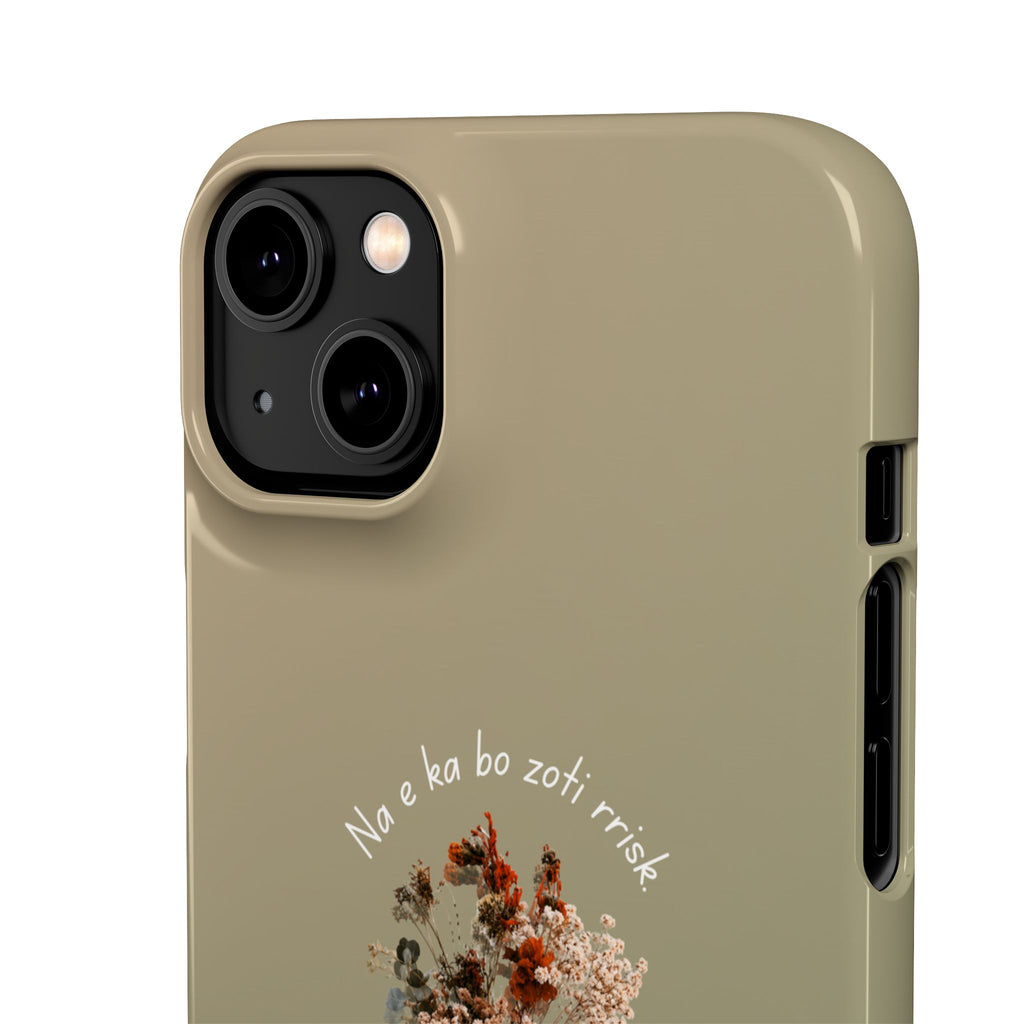 "Na e ka bo zoti rrisk." Snap Phone Case