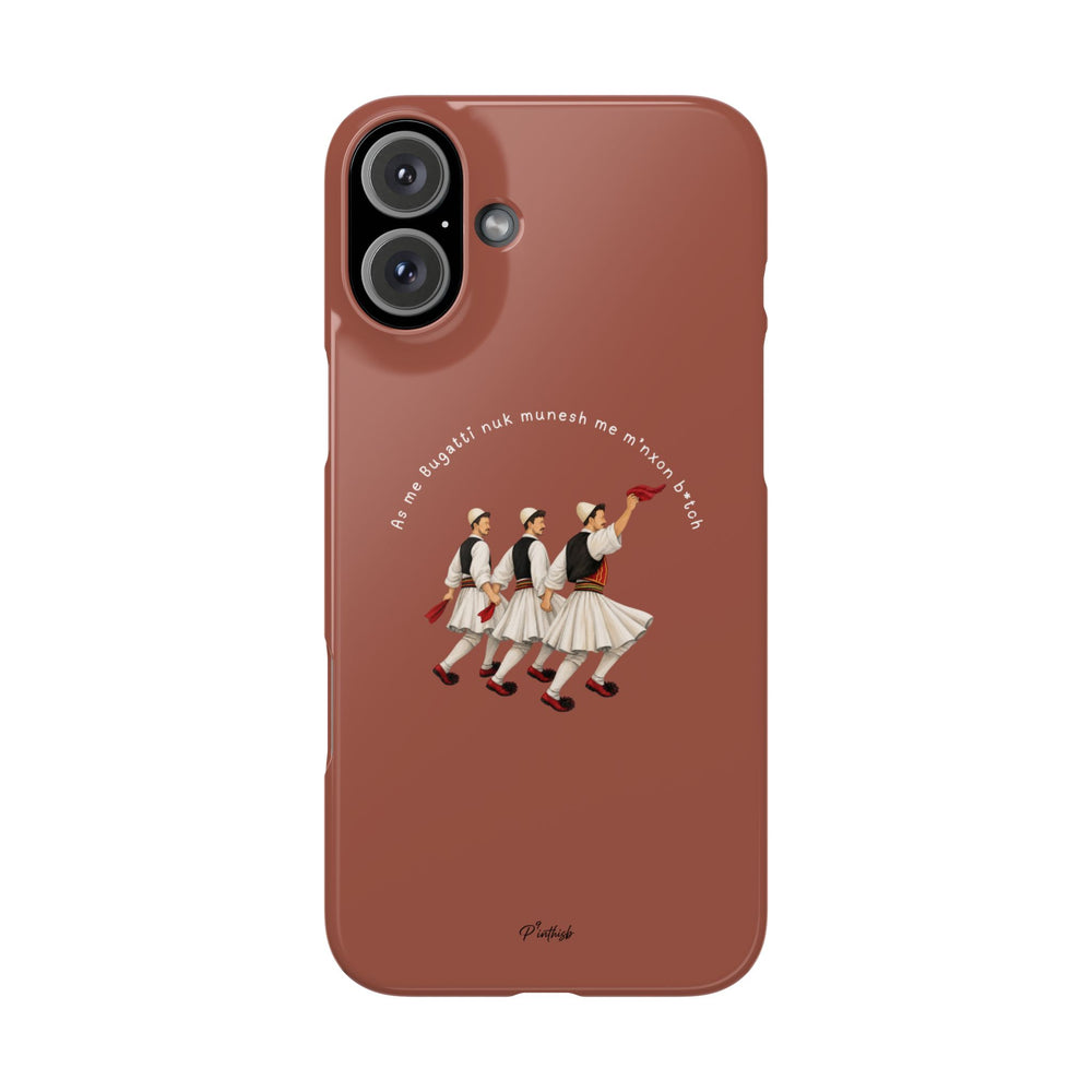 "As me Bugatti nuk munesh me m'nxon b*tch" Snap Case