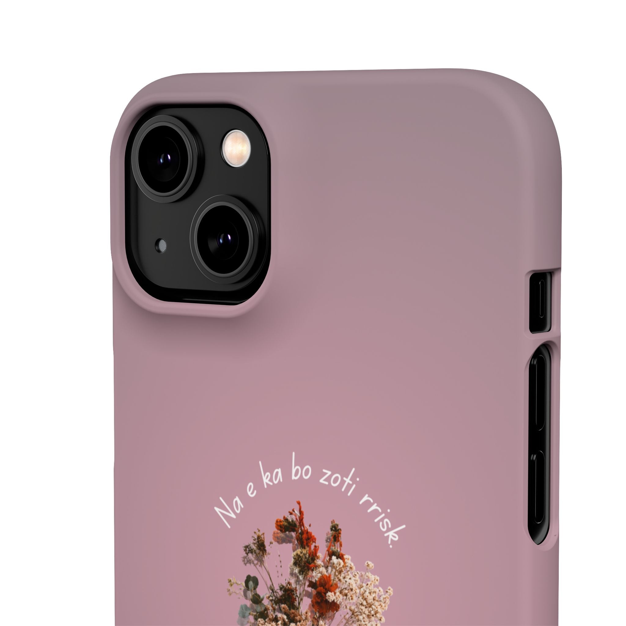 "Na e ka bo zoti rrisk." Snap Phone Case