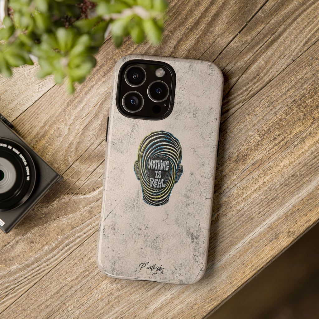 'Nothing Is Real' Abstract Tough Case