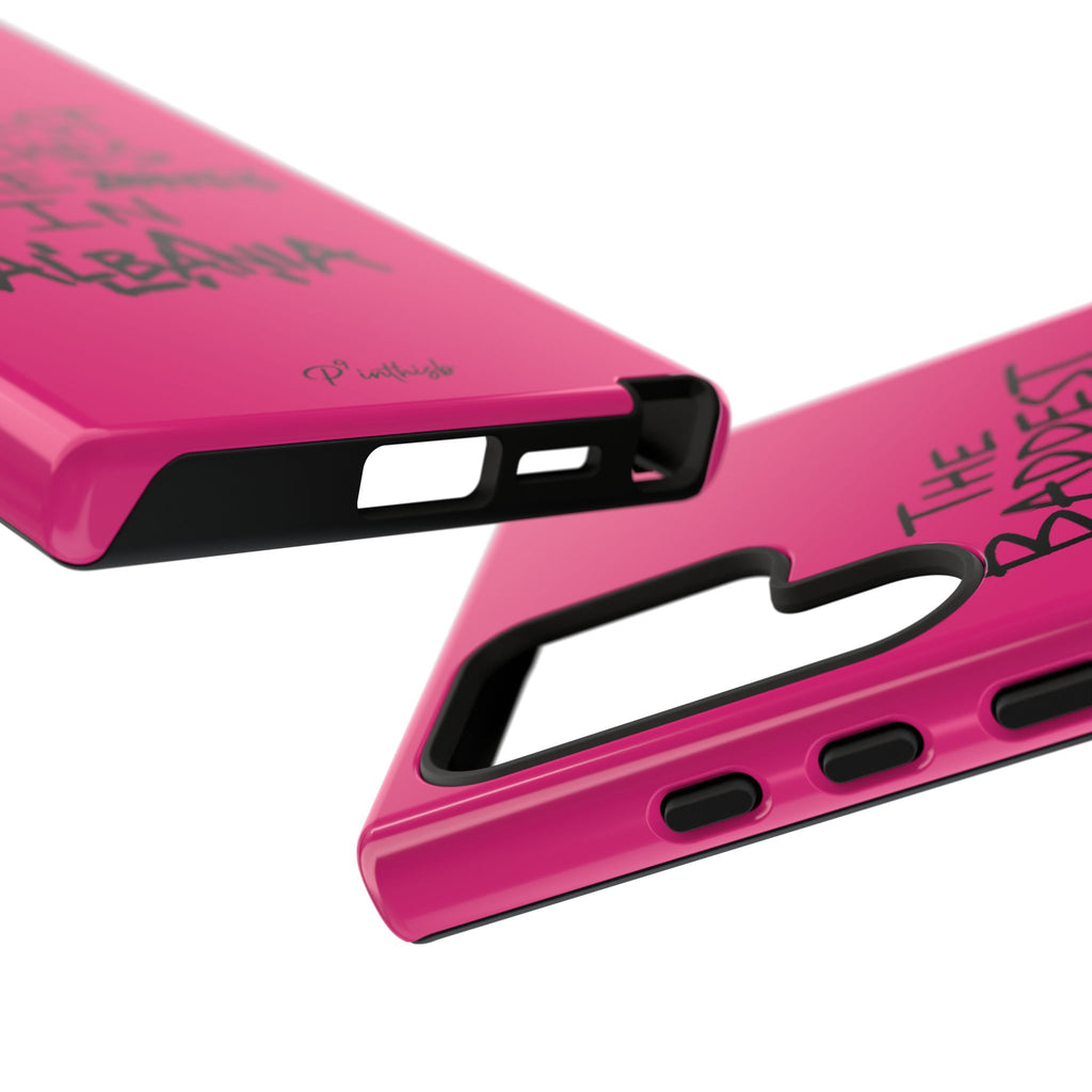 "The Baddest B*tches Are In Albania" Hot Pink Case
