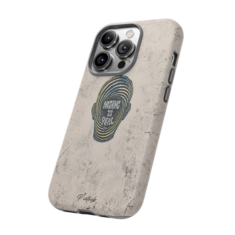 'Nothing Is Real' Abstract Tough Case