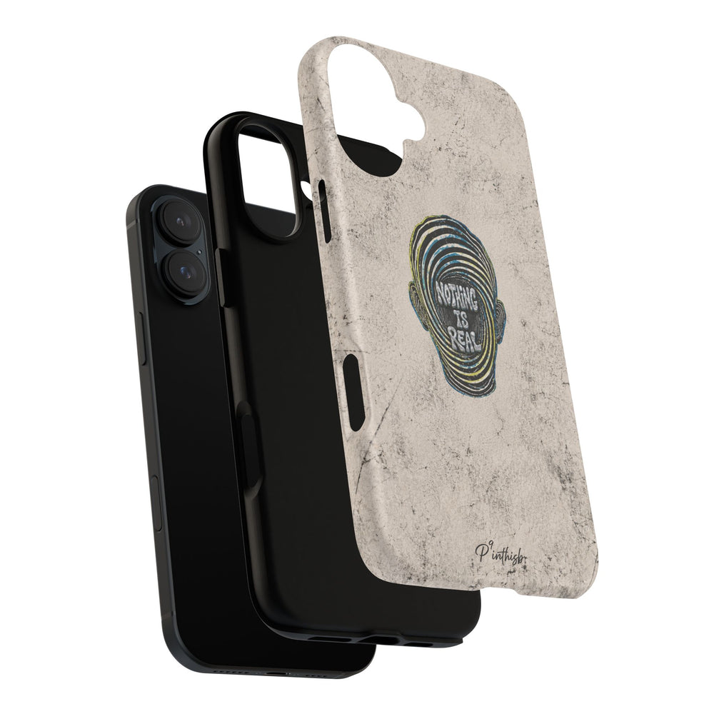 'Nothing Is Real' Abstract Tough Case