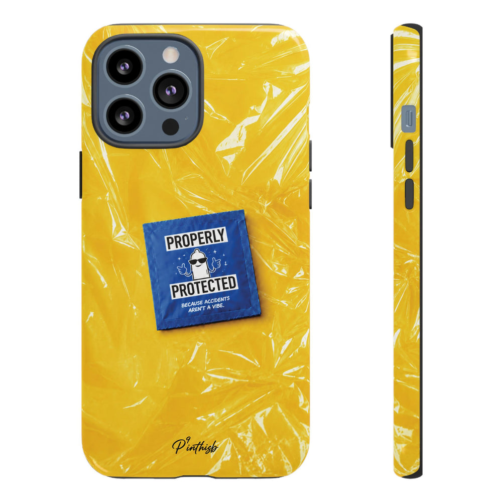 "Properly Protected" Graphic Phone Case