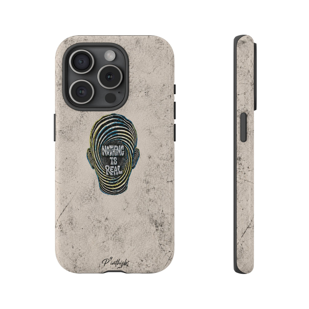 'Nothing Is Real' Abstract Tough Case