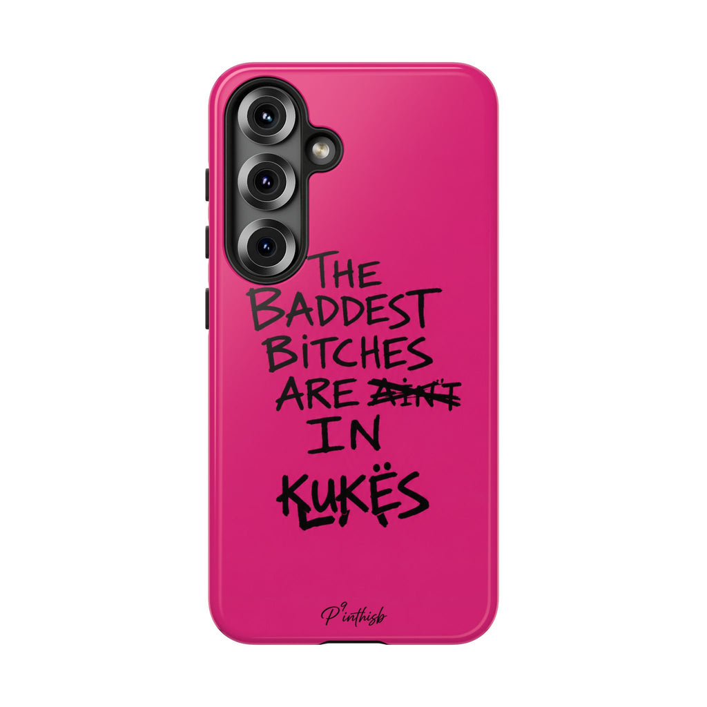 "The Baddest B*tches Are In Kukës" Hot Pink Case