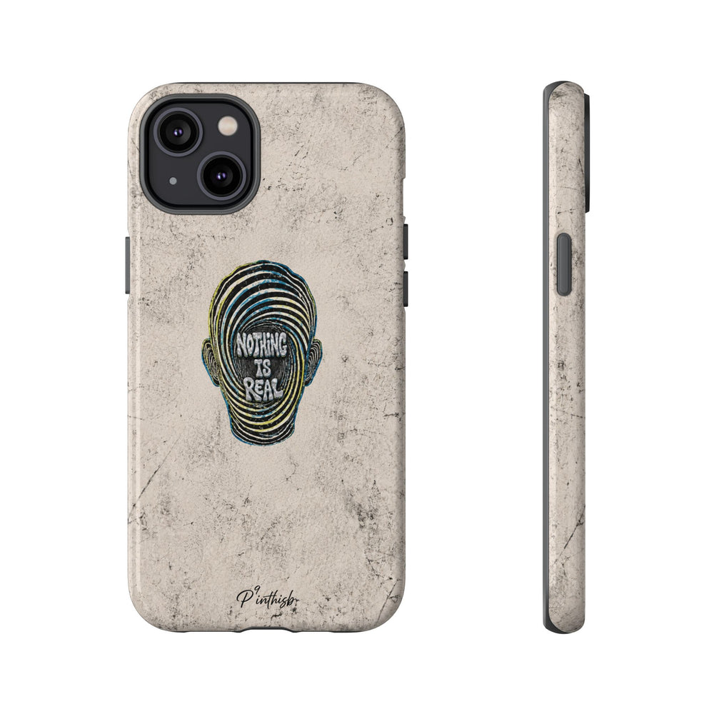 'Nothing Is Real' Abstract Tough Case