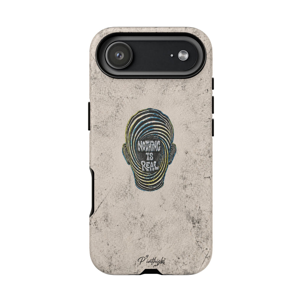 'Nothing Is Real' Abstract Tough Case
