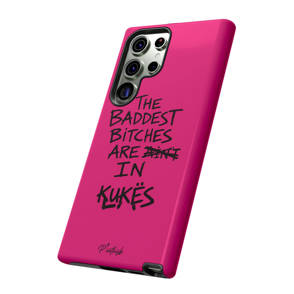 "The Baddest B*tches Are In Kukës" Hot Pink Case