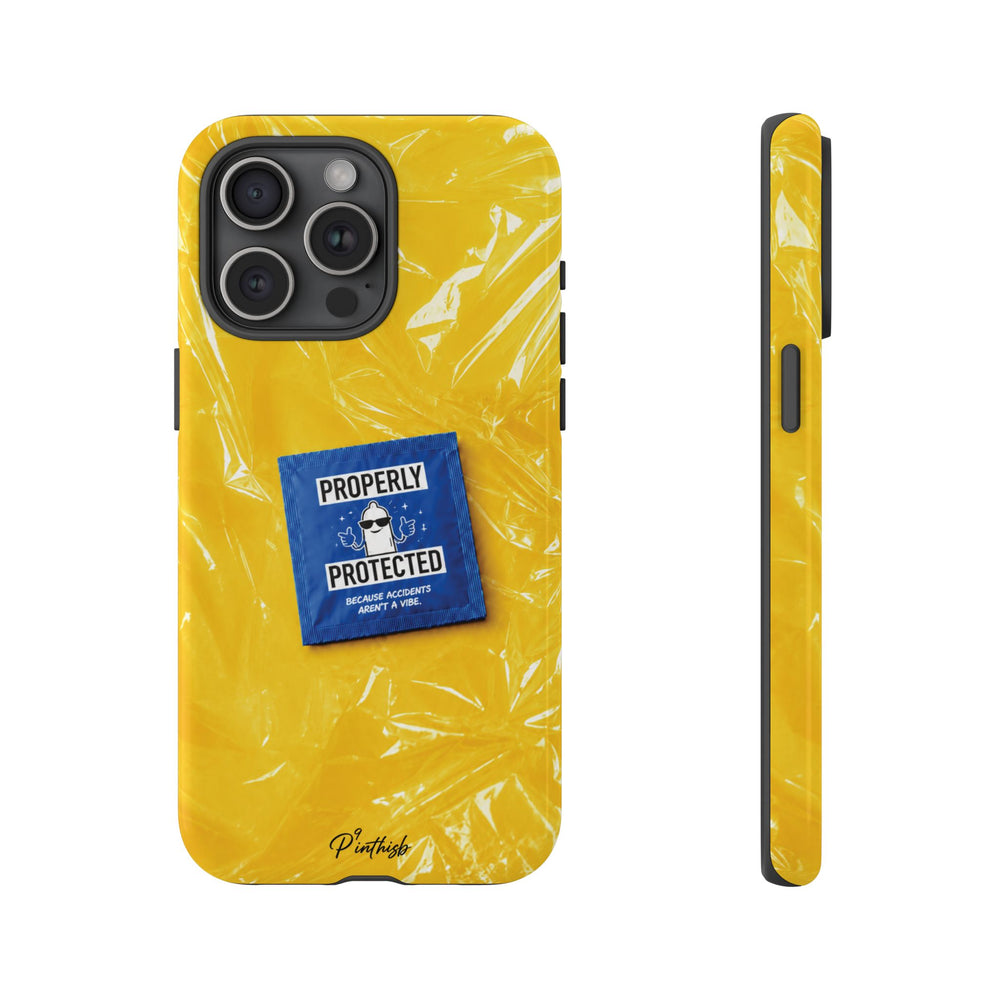"Properly Protected" Graphic Phone Case