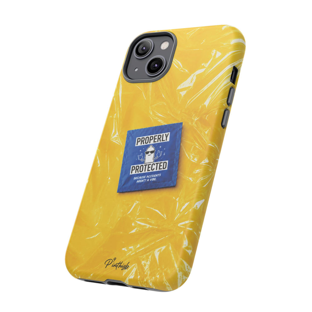 "Properly Protected" Graphic Phone Case