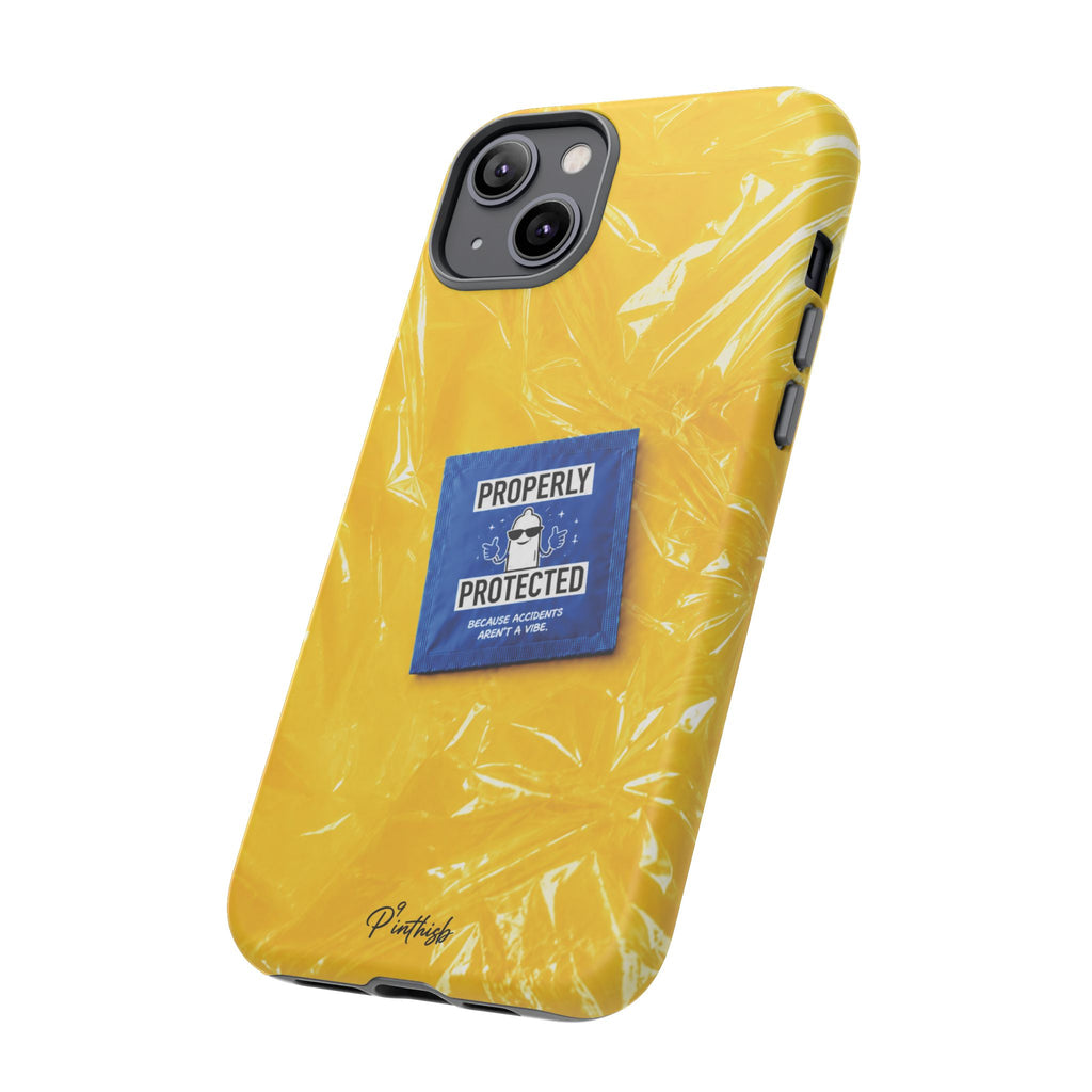 "Properly Protected" Graphic Phone Case