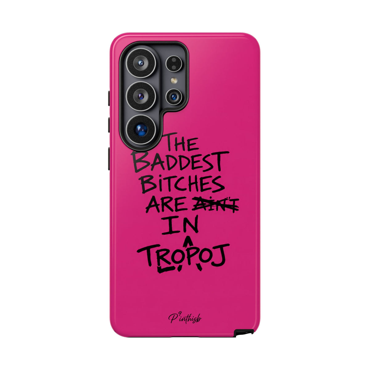 "The Baddest B*tches Are In Tropoj" Hot Pink Case
