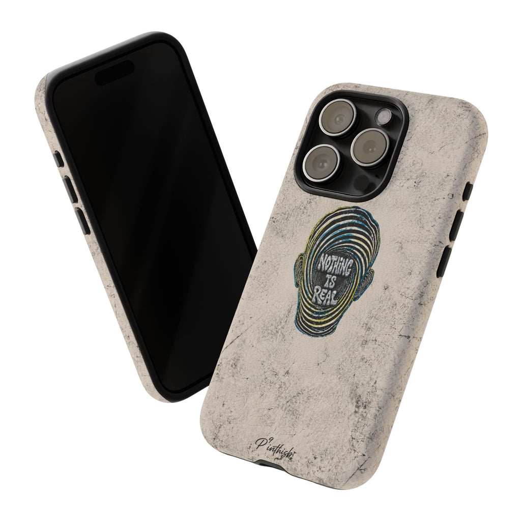 'Nothing Is Real' Abstract Tough Case