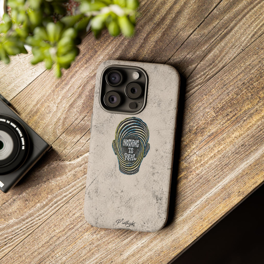 'Nothing Is Real' Abstract Tough Case