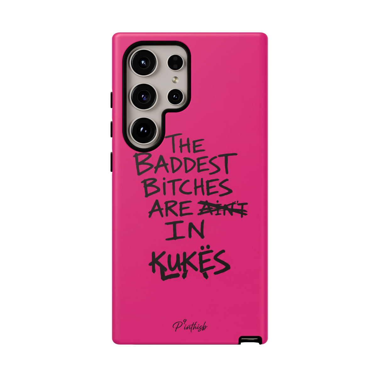 "The Baddest B*tches Are In Kukës" Hot Pink Case