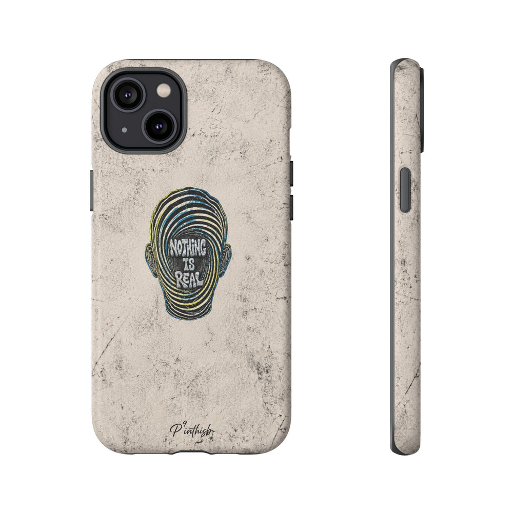 'Nothing Is Real' Abstract Tough Case