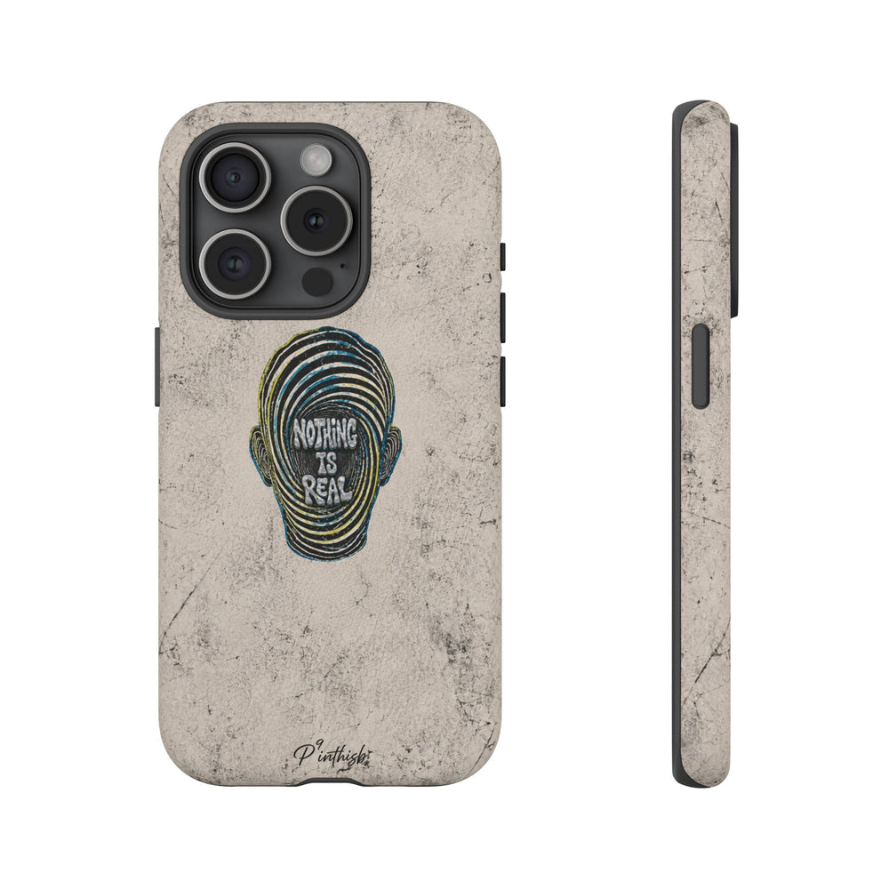 'Nothing Is Real' Abstract Tough Case