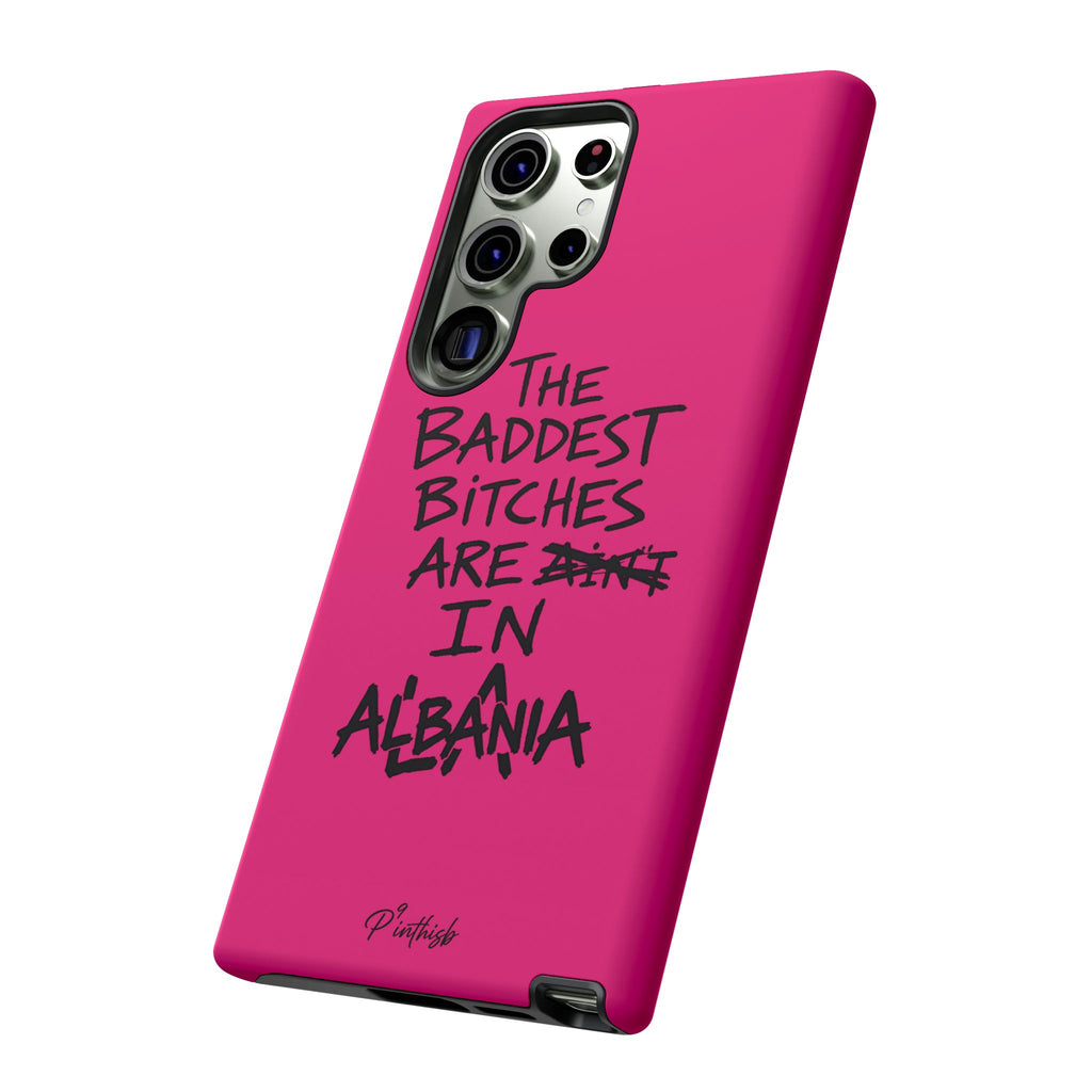 "The Baddest B*tches Are In Albania" Hot Pink Case