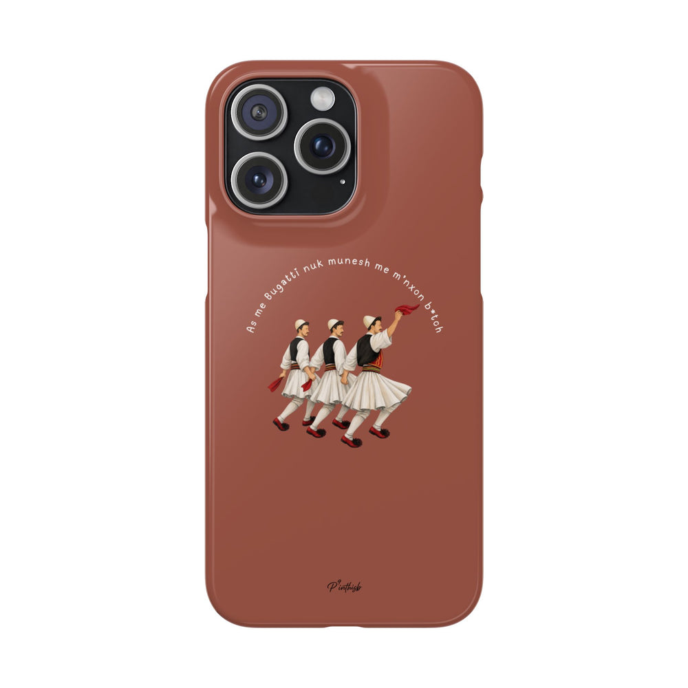 "As me Bugatti nuk munesh me m'nxon b*tch" Snap Case
