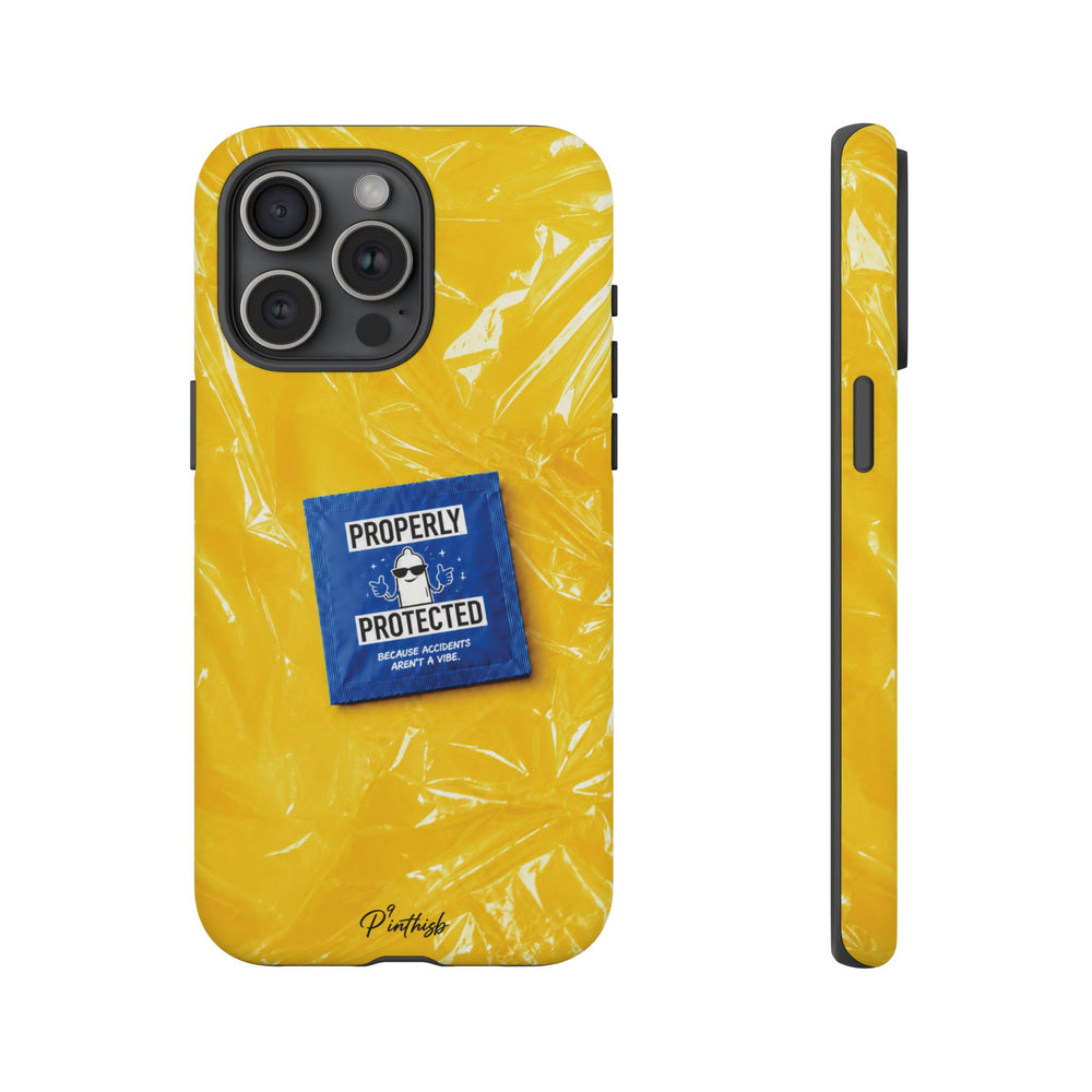 "Properly Protected" Graphic Phone Case
