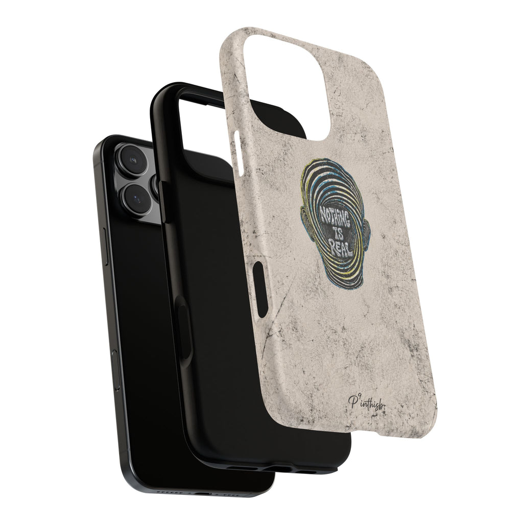 'Nothing Is Real' Abstract Tough Case