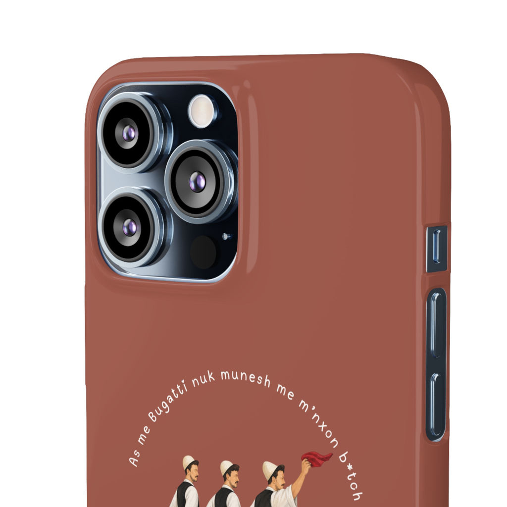 "As me Bugatti nuk munesh me m'nxon b*tch" Snap Case