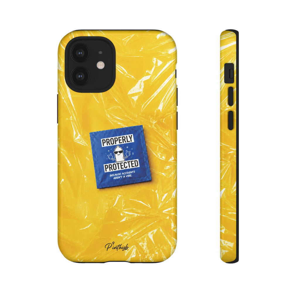 "Properly Protected" Graphic Phone Case