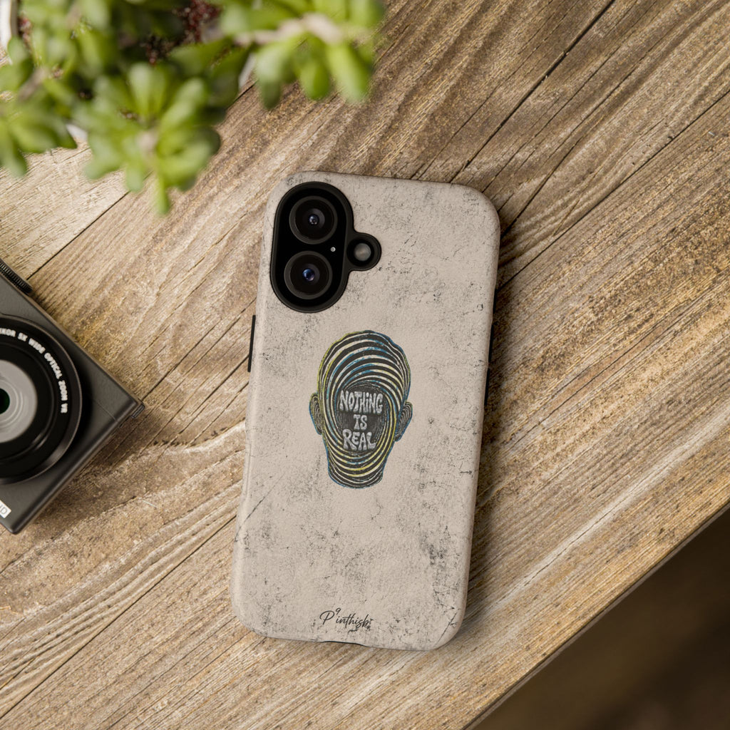 'Nothing Is Real' Abstract Tough Case