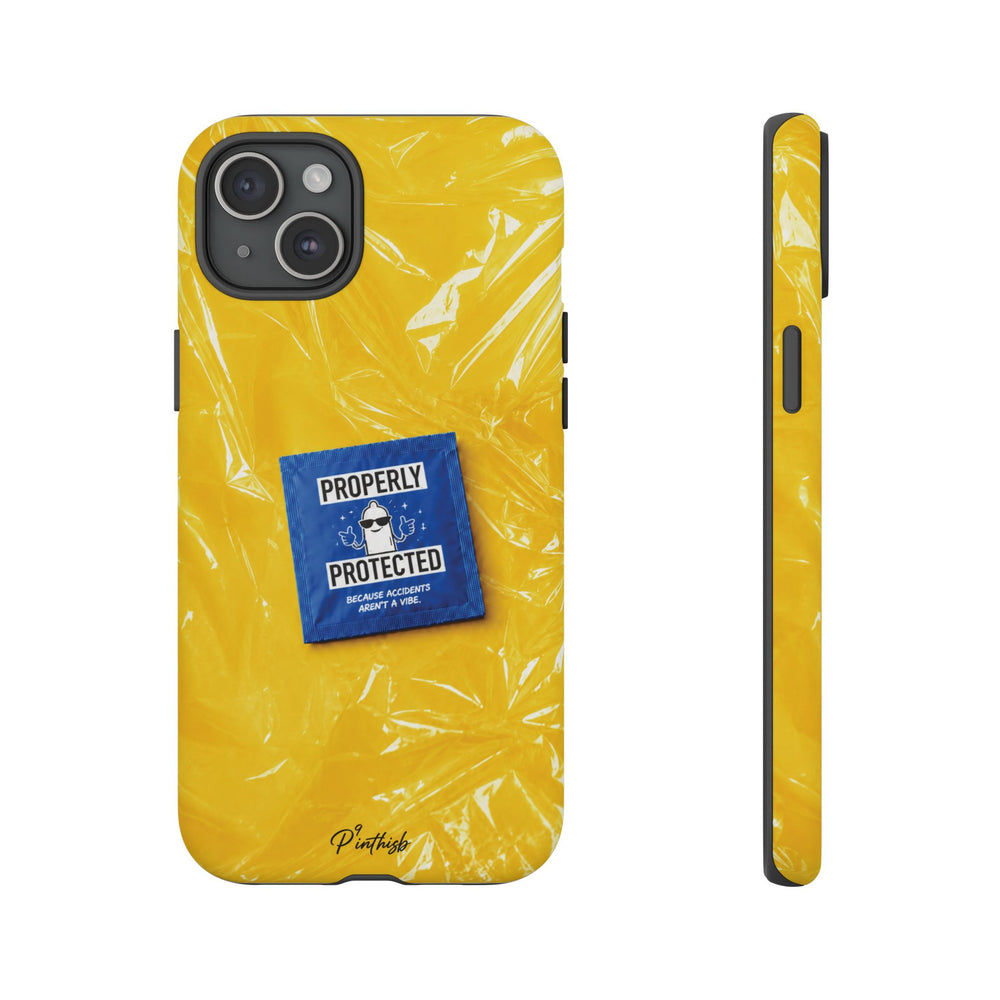 "Properly Protected" Graphic Phone Case