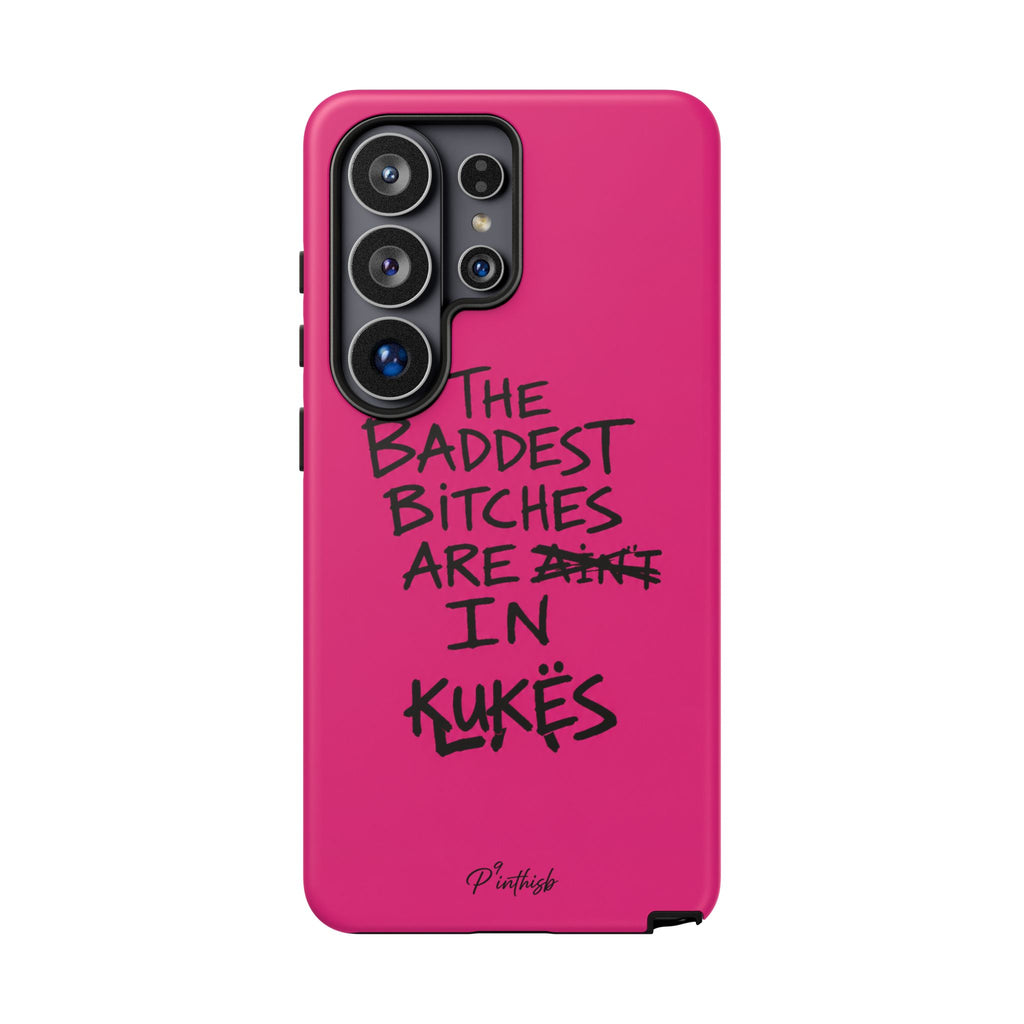"The Baddest B*tches Are In Kukës" Hot Pink Case