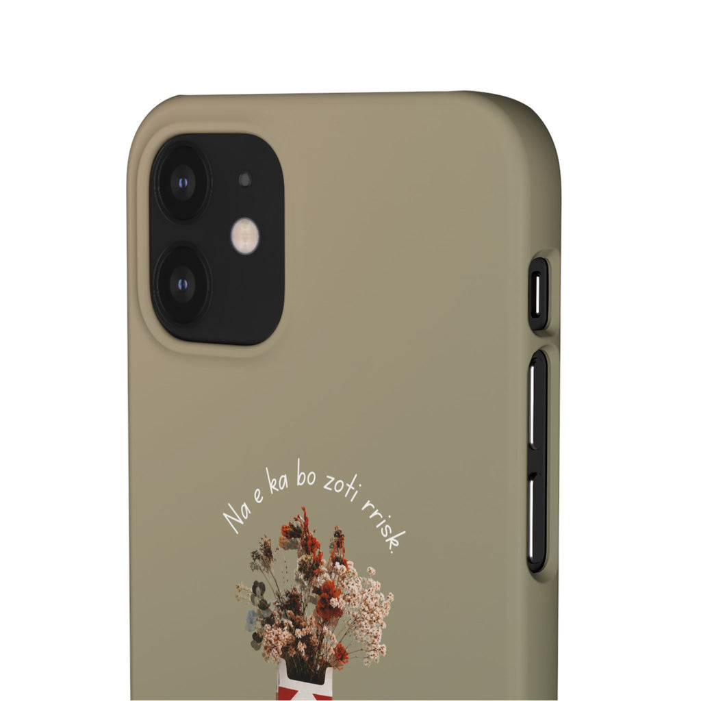 "Na e ka bo zoti rrisk." Snap Phone Case