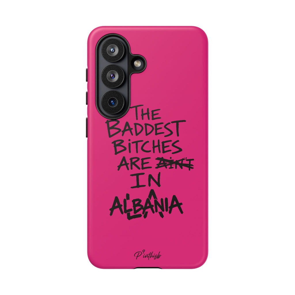 "The Baddest B*tches Are In Albania" Hot Pink Case
