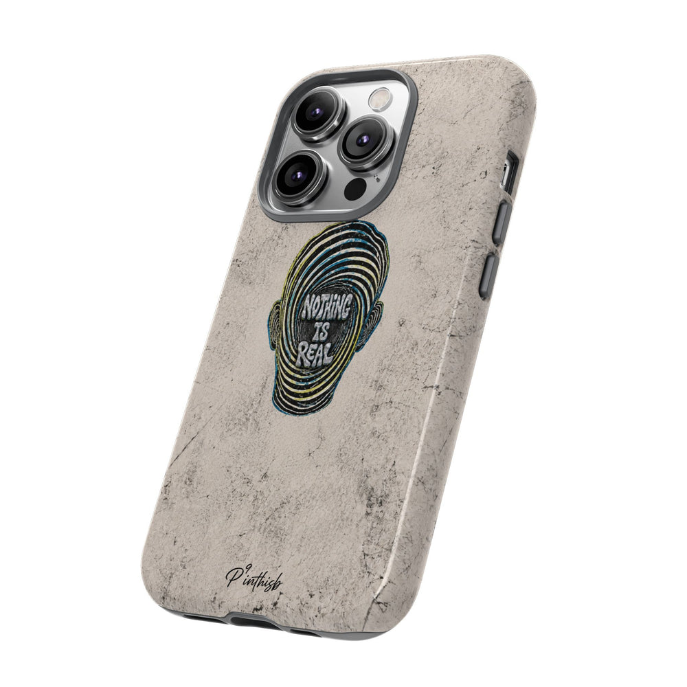 'Nothing Is Real' Abstract Tough Case