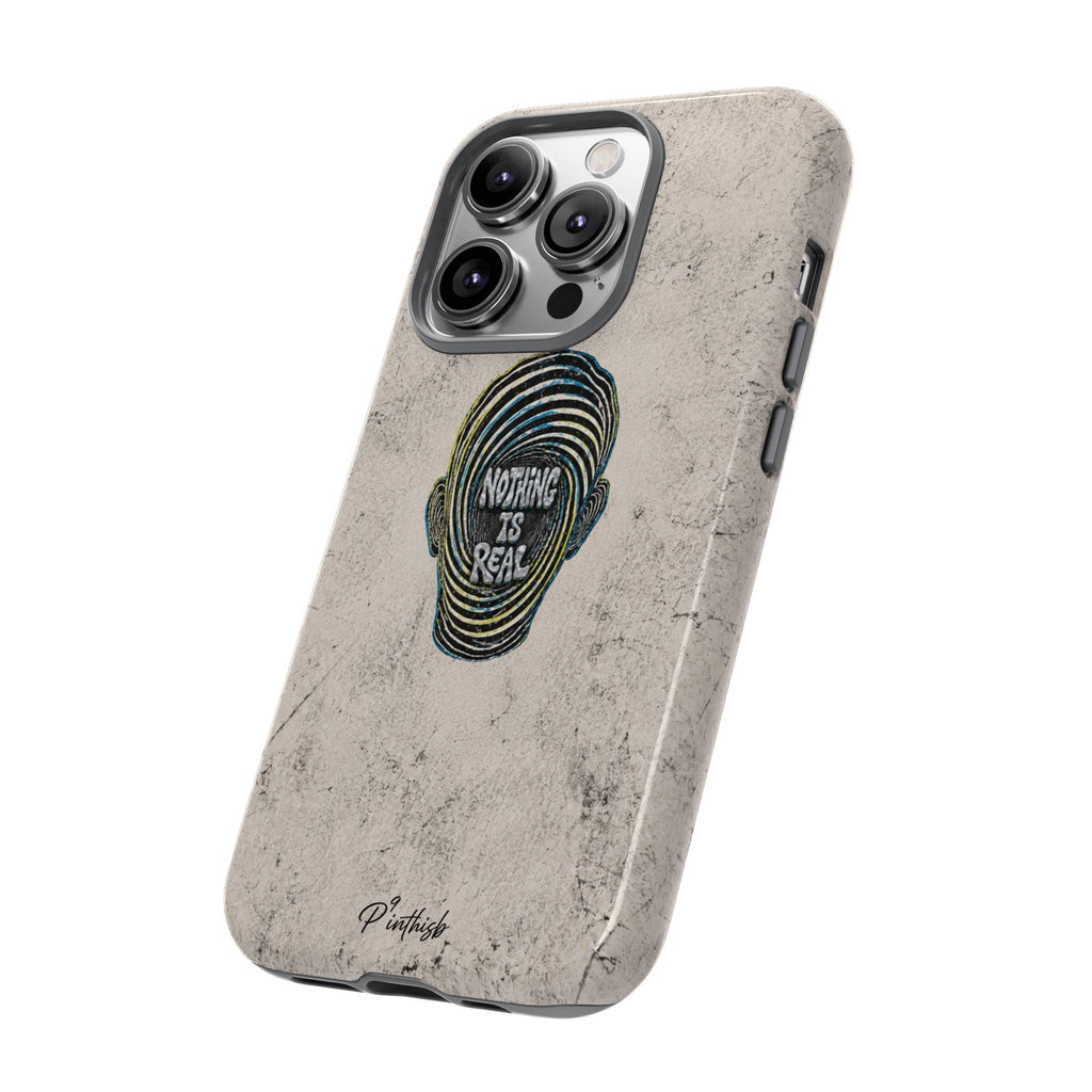 'Nothing Is Real' Abstract Tough Case