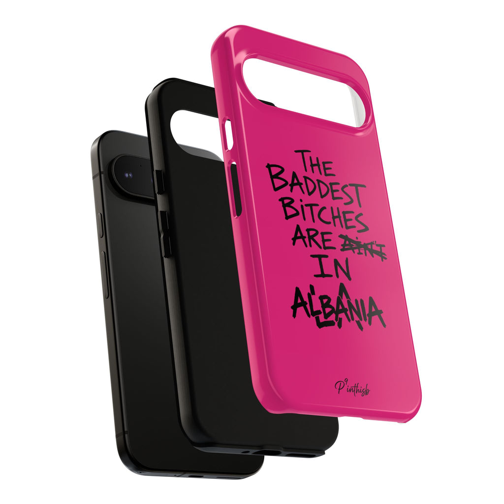"The Baddest B*tches Are In Albania" Hot Pink Case